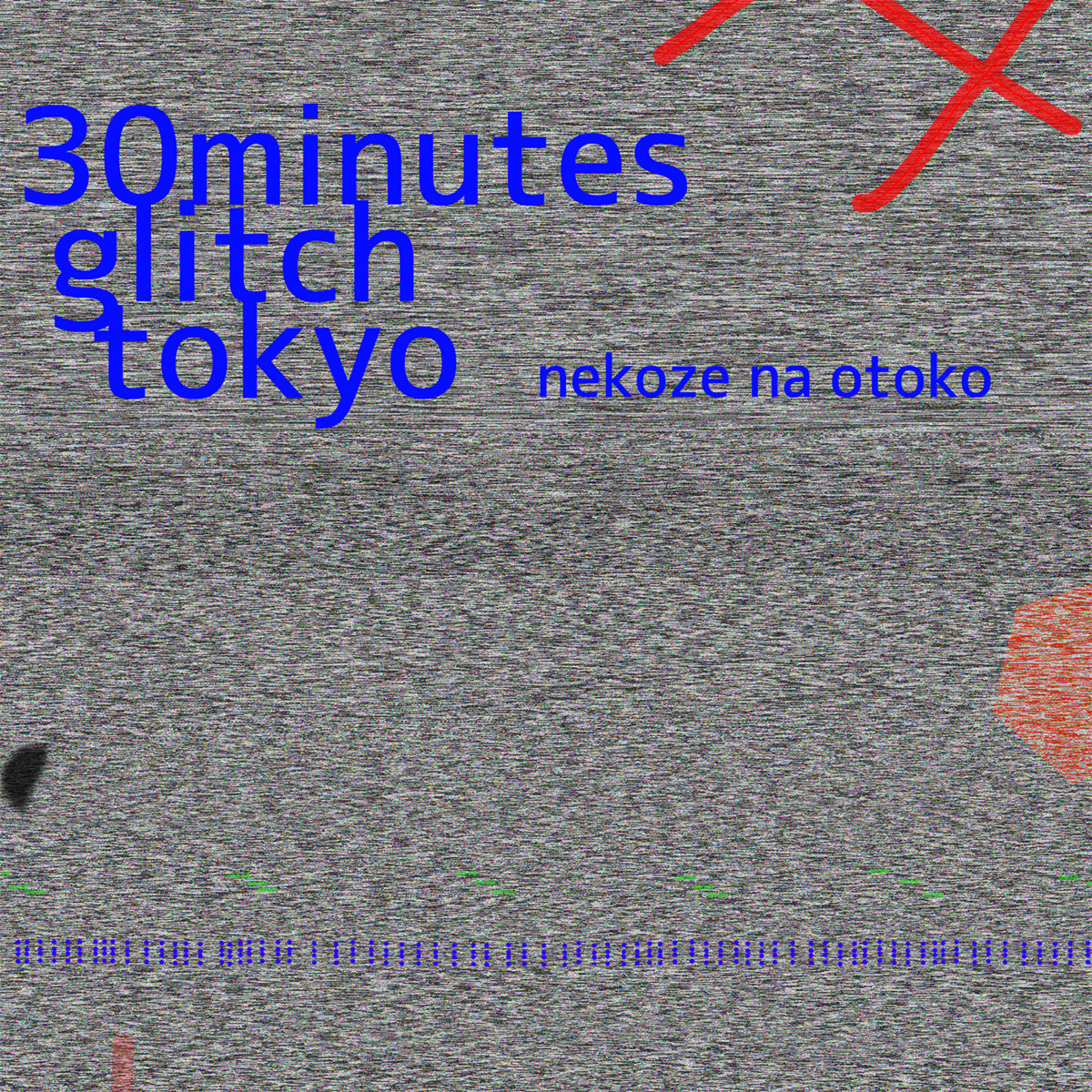 30minutes glitch tokyo
